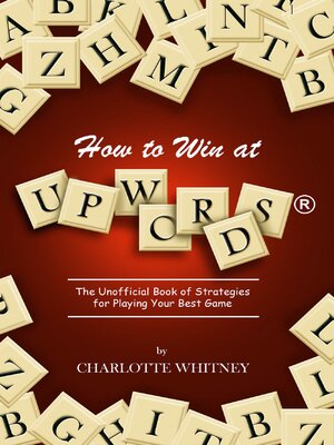 cover image of How to Win at Upwords&#174;: the Unofficial Book of Strategies for Playing Your Best Game